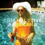 Rose Hill Drive - Americana '2011