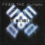 Fear The Clown - Within '2001