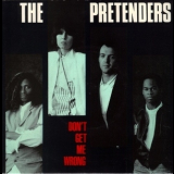 Pretenders - Don't Get Me Wrong '1994