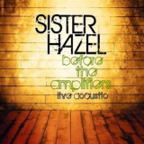 Sister Hazel - Before The Amplifiers '2008