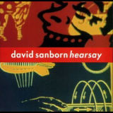 David Sanborn - Hearsay '1994