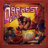 My Darkest Days - Sick And Twisted Affair '2012