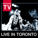 Psychic TV - Live In Toronto '2003