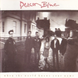 Deacon Blue - When The World Knows Your Name '1989