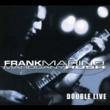 Frank Marino  & Mahogany Rush - Double Live '1988