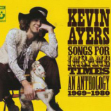 Kevin Ayers - Songs For Insane Times (4CD) '2008