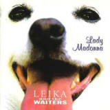 Leika & The Waiters - Lady Madonna '1994