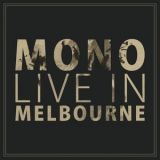 Mono - Live In Melbourne '2017