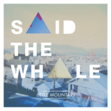 Little Mountain - Said The Whale '2012