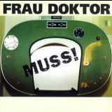 Frau Doktor - Muss! '1998