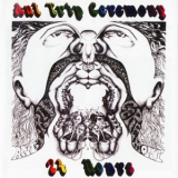 Ant Trip Ceremony, The - 24 Hours (2008 Remaster) '1968