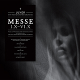 Ulver With Tromso Chamber Orchestra - Messe I.X-VI.X '2013