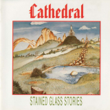 Cathedral - Stained Glass Stories '1978
