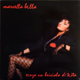 Marcella Bella - Senza Un Briciolo Di Testa '1986