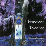 Forever Twelve - Remembrance Branch '2002