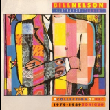 Bill Nelson - The Strangest Things - A Collection Of Recordings 1979-1989 '1989