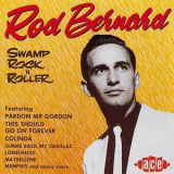 Rod Bernard - Swamp Rock`n`roller '1994