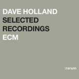 Dave Holland - Selected Recordings Rarum X '2004