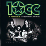 10cc - I'm Not In Love The Essential Collection '2012