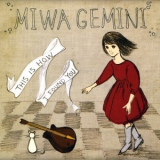 Miwa Gemini - This Is How I Found You '2008