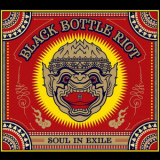Black Bottle Riot - Soul In Exile '2013