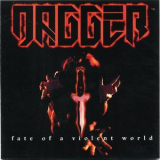 Dagger - Fate Of A Violent World '1994