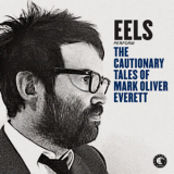 Eels - The Cautionary Tales Of Mark Oliver Everett '2014
