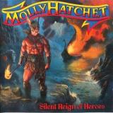 Molly Hatchet - Silent Reign Of Heroes '1998