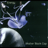 Mother Black Cap - Energy '2013