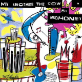 Mudhoney - My Brother The Cow '1995