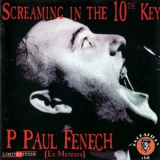 P. Paul Fenech - Screaming In The 10th Key '2000