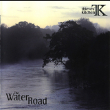 Thieves' Kitchen - The Water Road '2008