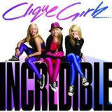 Clique Girlz - Incredible '2008