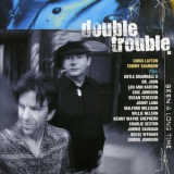 Double Trouble - Been A Long Time '2001