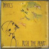 Devics - Push The Heart '2006