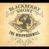 Blackberry Smoke - The Whippoorwill '2012