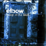 Elbow - Asleep In The Back '2001