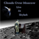 Clouds Over Moscow - Live At Skylark '2014