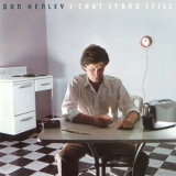 Don Henley - I Can't Stand Still (1989 Remaster) '1982