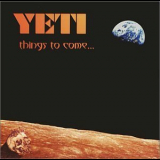 Yeti - Things To Come 2000 '2000
