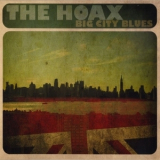 The Hoax - Big City Blues '2013