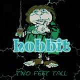 Hobbit - Two Feet Tall '1990