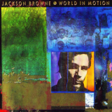 Jackson Browne - World In Motion '1989