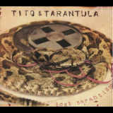 Tito & Tarantula - Lost Tarantism '2015