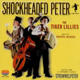 The Tiger Lillies - Shockheaded Peter '1998