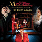 The Tiger Lillies - The Little Matchgirl '2006