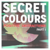 Secret Colours - Positive Distractions '2014