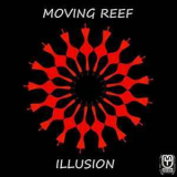Moving Reef - Illusion '2017