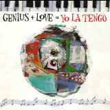 Yo La Tengo - Genius + Love + Yo La Tengo '1996