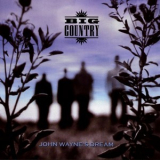 Big Country - John Wayne's Dream '2002